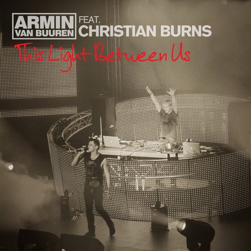 Armin van Buuren feat. Christian Burns – This Light Between Us